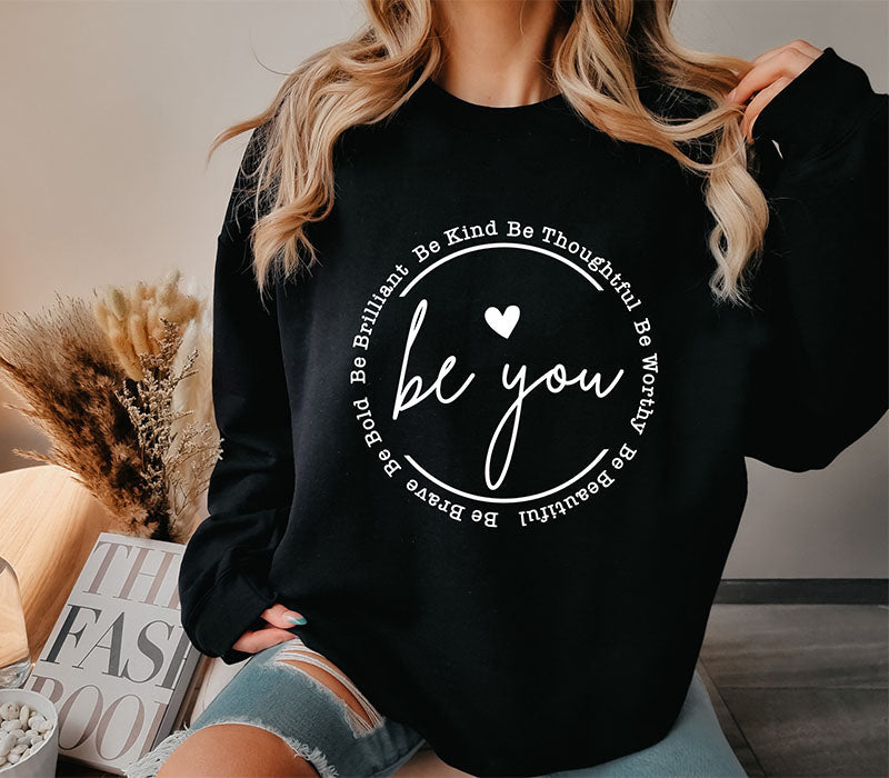 Sweat-shirt Be You Sweat-shirt tendance