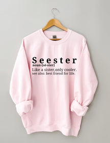 Seester Like A Sister Only Cooler Sweatshirt 