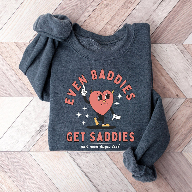 Même les méchants obtiennent un sweat-shirt drôle de Saddies