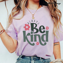 Soyez toujours gentil T-shirt inspirant
