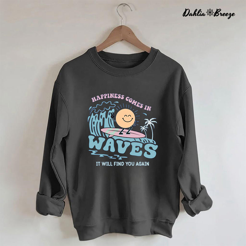Happiness Comes In Waves Back Sweatshirt