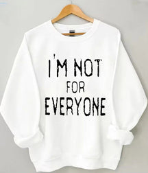 Ich bin nicht für alle Sweatshirt 