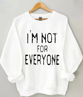 Ich bin nicht für alle Sweatshirt 
