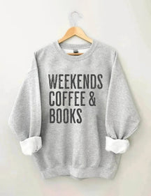 Weekends Coffee &amp; Books Sweatshirt