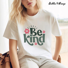 Always Be Kind Inspirational T-shirt