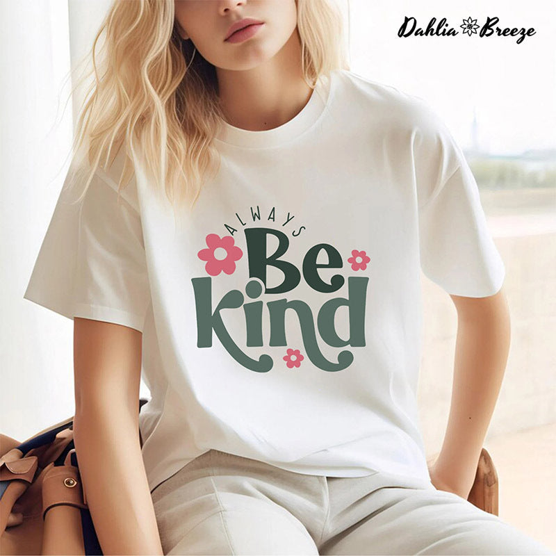 Always Be Kind Inspirational T-shirt