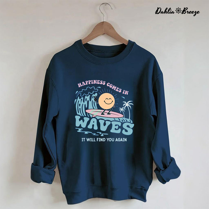 Happiness Comes In Waves Back Sweatshirt