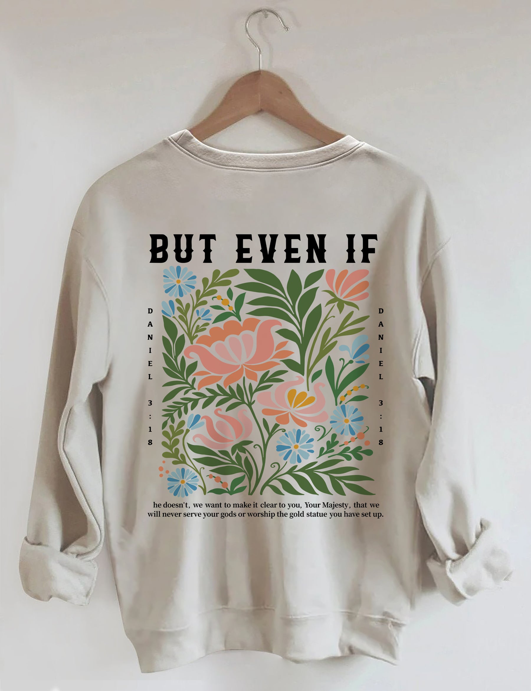 But Even If Wildflower Sweatshirt