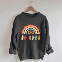 Dans un monde où vous pouvez être n'importe quoi, soyez gentil Sweatshirt