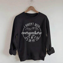 Je ne suis pas allé partout mais c'est sur ma liste Sweatshirt