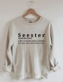 Seester Like A Sister Only Cooler Sweatshirt 