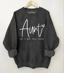 Tante Like A Mom Only Cooler Sweatshirt
