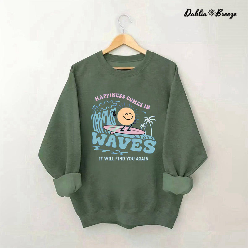 Happiness Comes In Waves Back Sweatshirt