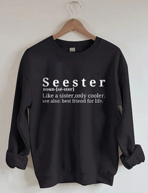 Seester Like A Sister Only Cooler Sweatshirt 