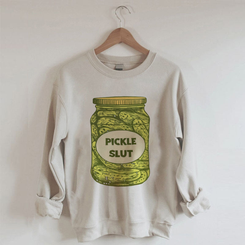 Pickle Slut Sweatshirt 