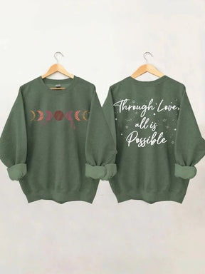Durch Liebe ist alles möglich Sweatshirt