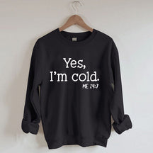 Ja, mir ist kalt. Sweatshirt 