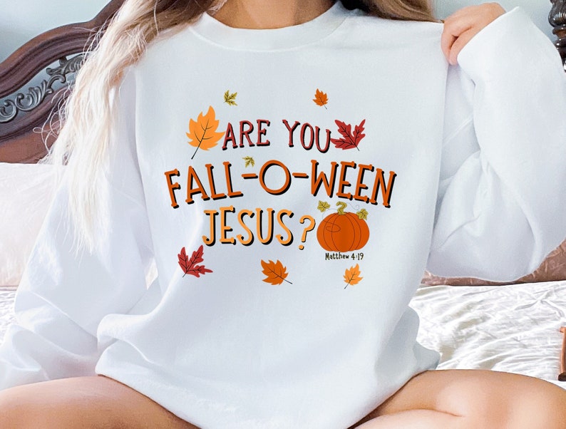 Sind Sie Fall O Ween Jesus Sweatshirt?