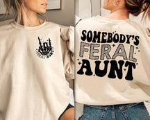 Somebody's Feral Tante Sweatshirt