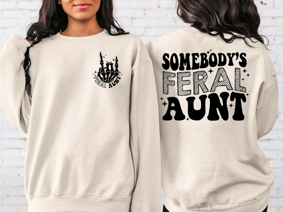 Somebody's Feral Tante Sweatshirt