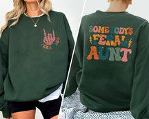 Somebody's Feral Tante Sweatshirt