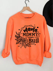 Mama Mama Mama Bruh Sweatshirt