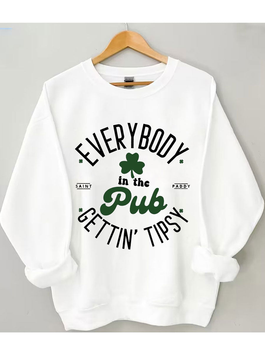 Jeder im Pub wird beschwipst Sweatshirt