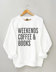 Weekends Coffee &amp; Books Sweatshirt