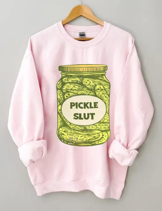 Pickle Slut Sweatshirt 