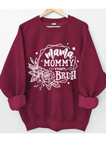 Mama Mama Mama Bruh Sweatshirt