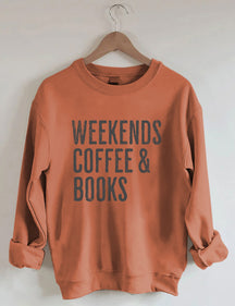 Weekends Coffee &amp; Books Sweatshirt