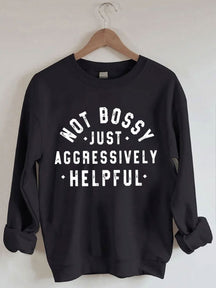 Nicht herrisch, nur aggressiv hilfreiches Sweatshirt 