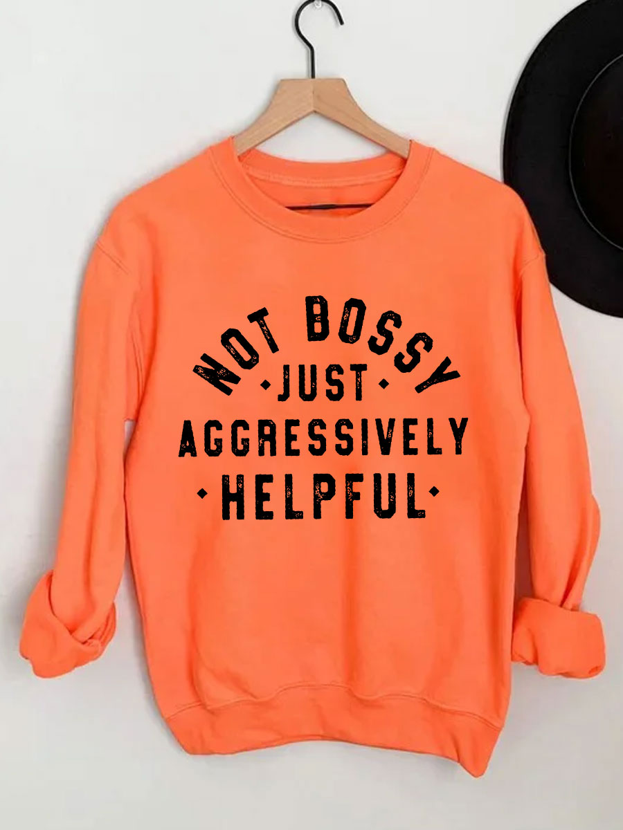 Nicht herrisch, nur aggressiv hilfreiches Sweatshirt 