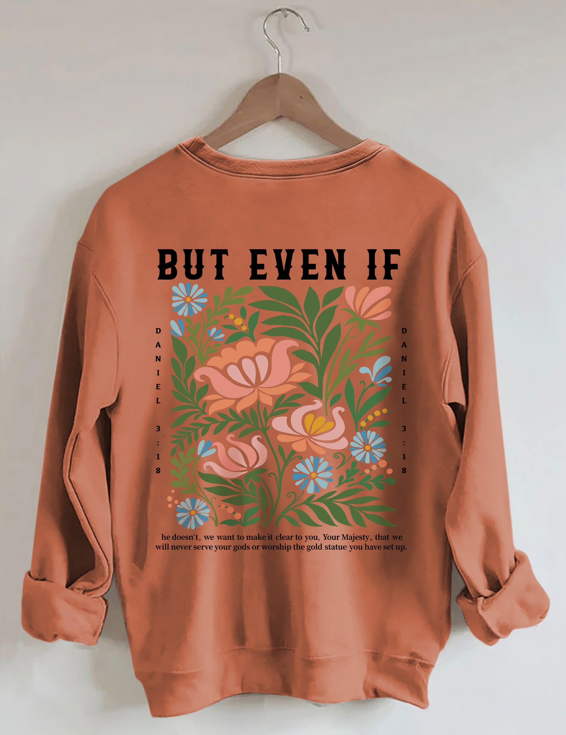 But Even If Wildflower Sweatshirt