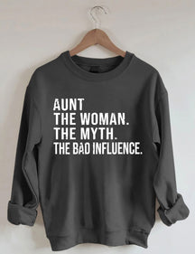 Tante The Women The Myth The Bad Influence Sweatshirt