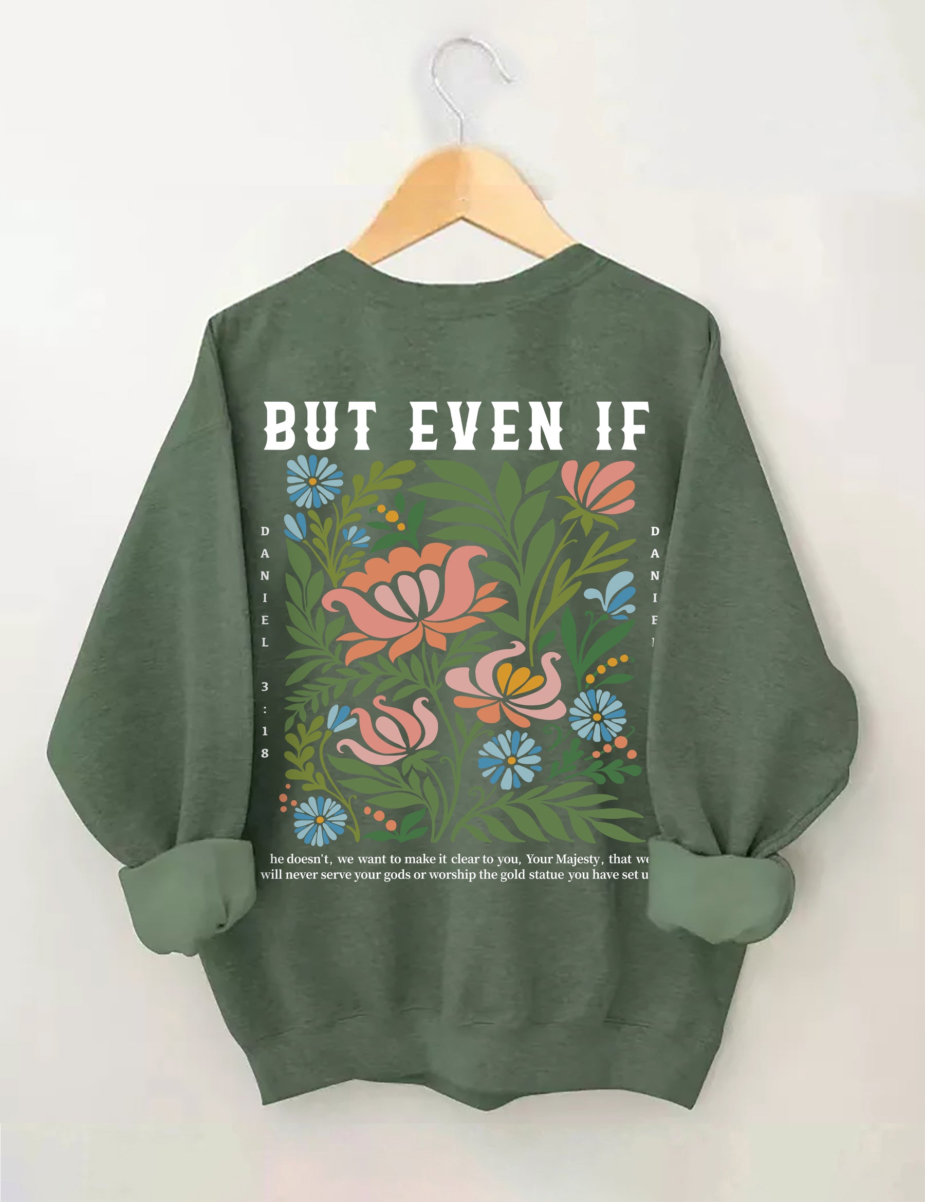 But Even If Wildflower Sweatshirt
