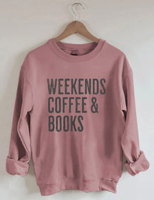 Weekends Coffee &amp; Books Sweatshirt