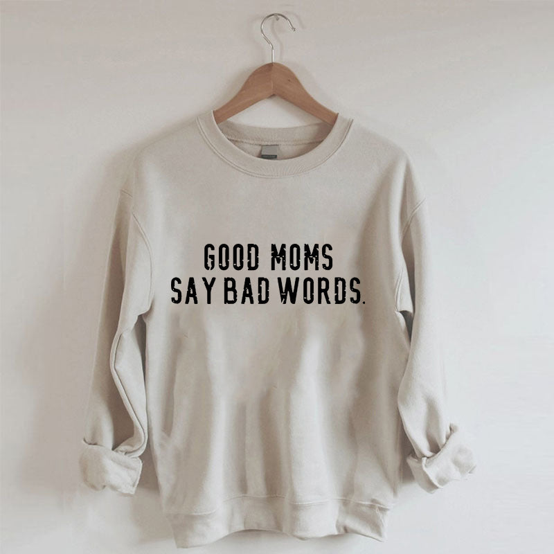 Les bonnes mamans disent de mauvais mots Sweatshirt 