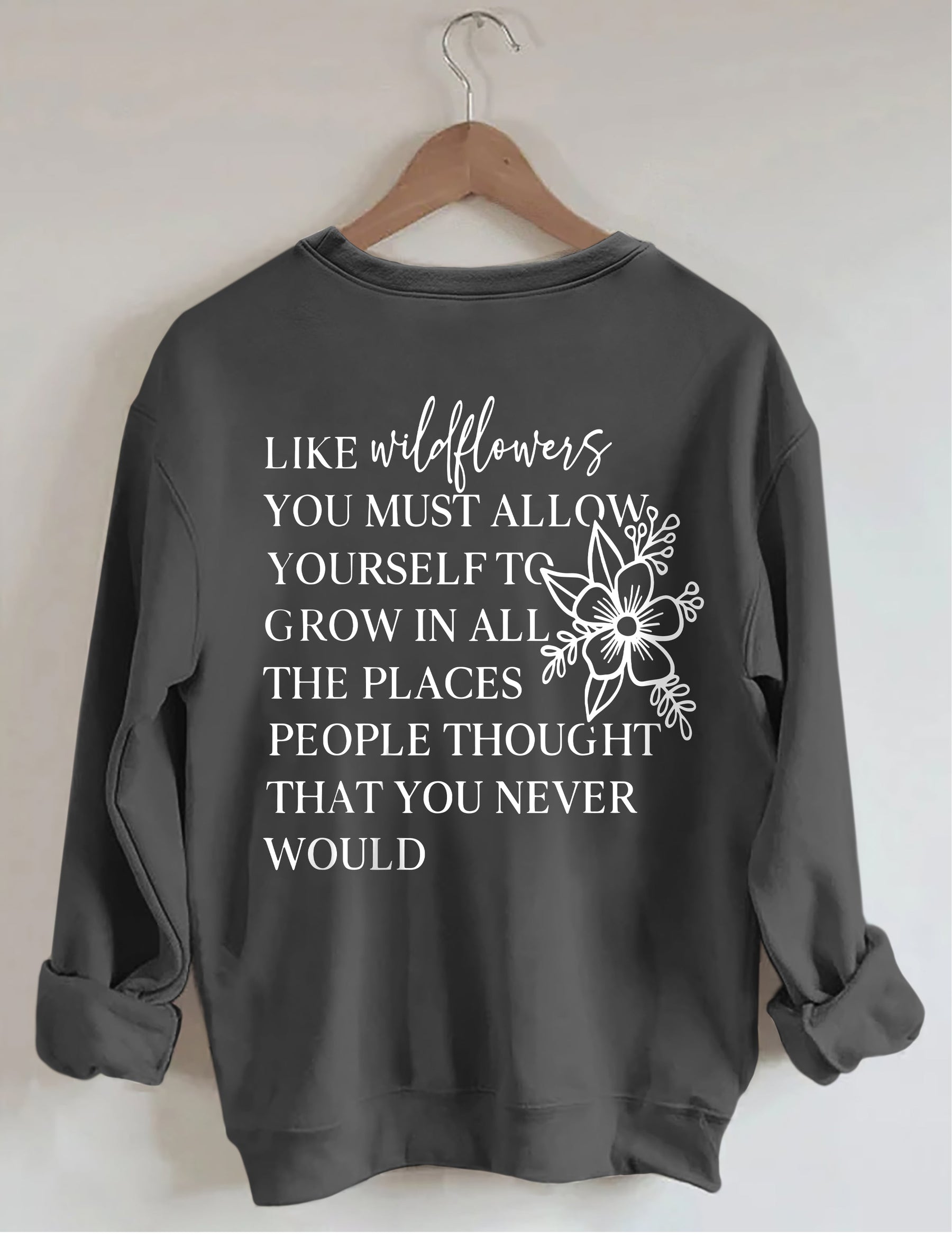 I Like Wildflowers Sweatshirt