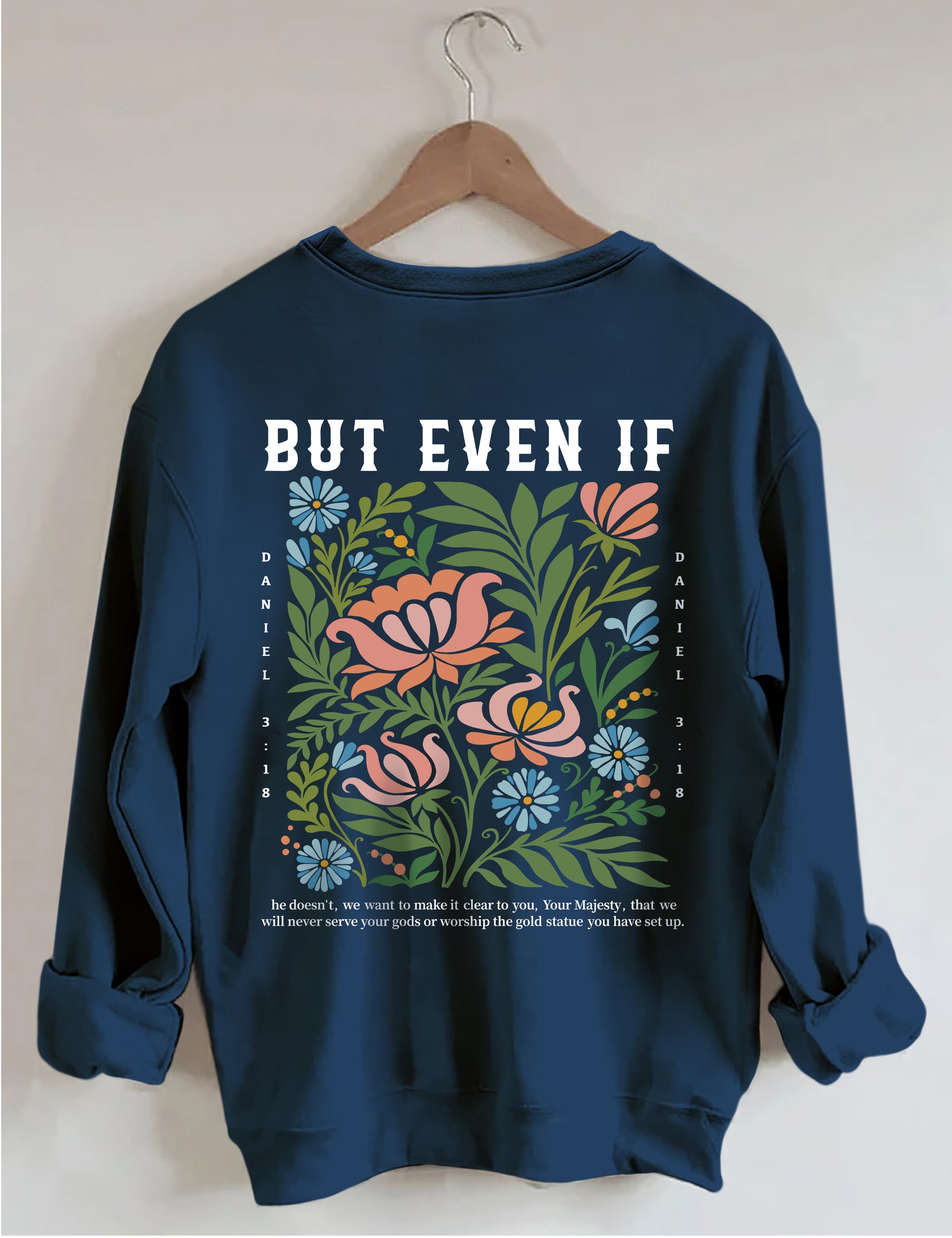 But Even If Wildflower Sweatshirt