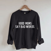 Les bonnes mamans disent de mauvais mots Sweatshirt 