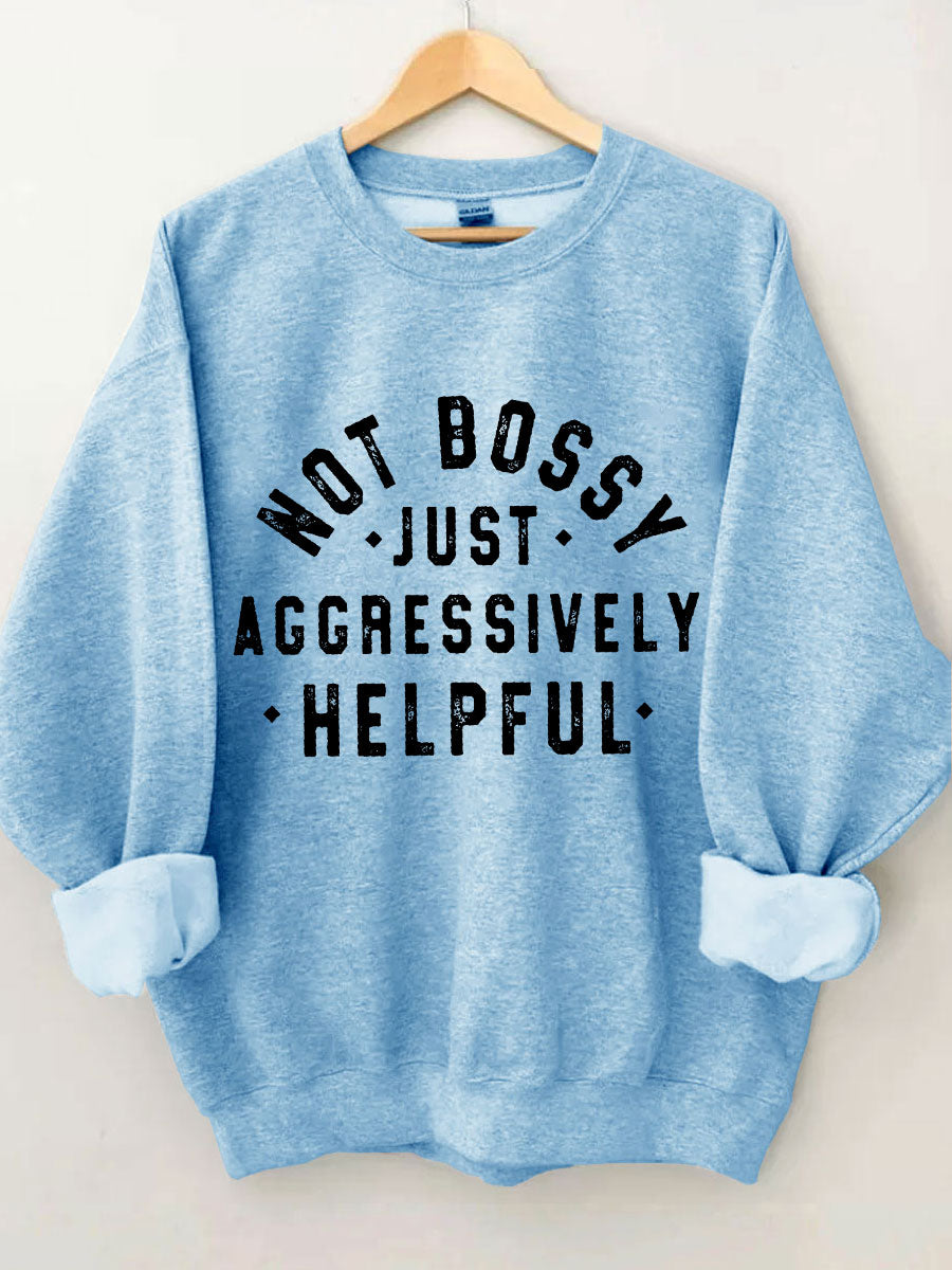 Nicht herrisch, nur aggressiv hilfreiches Sweatshirt 