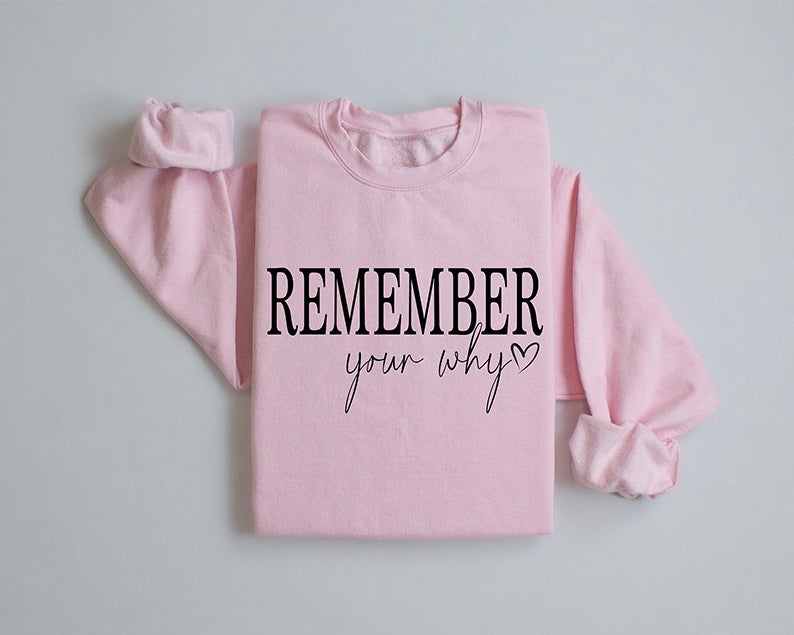 Rappelez-vous votre pourquoi sweat-shirt