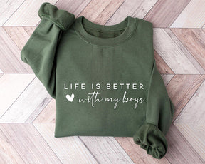 Life is Better With My Boys Sweatshirt