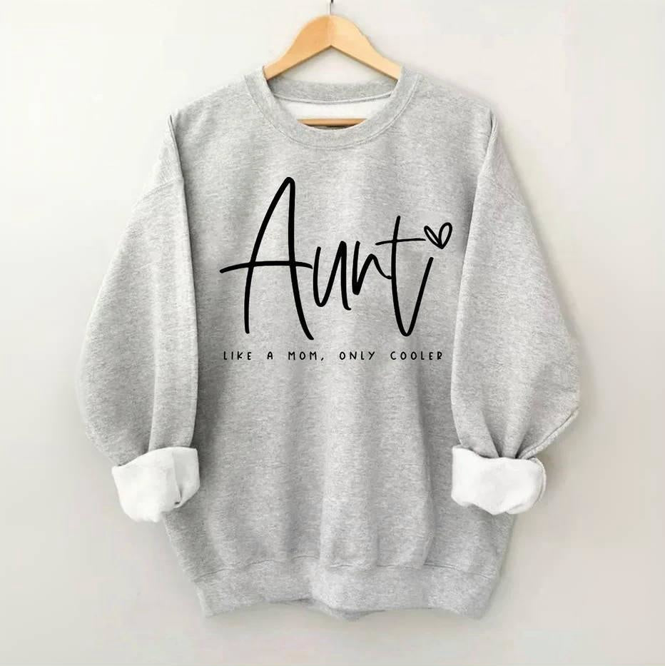 Tante Like A Mom Only Cooler Sweatshirt