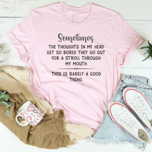 The Thoughts In My Head Get So Bored T-shirt